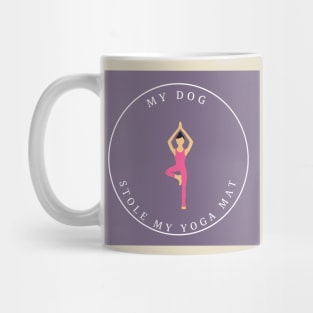 My Dog Stole My Yoga Mat Mug